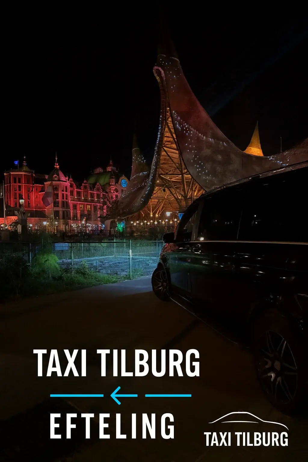 Taxi Tilburg bij de ingang van de Efteling in Kaatsheuvel – comfortabel vervoer van en naar Tilburg, 24/7 beschikbaar.
